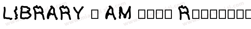 LIBRARY 3 AM soft Re字体转换